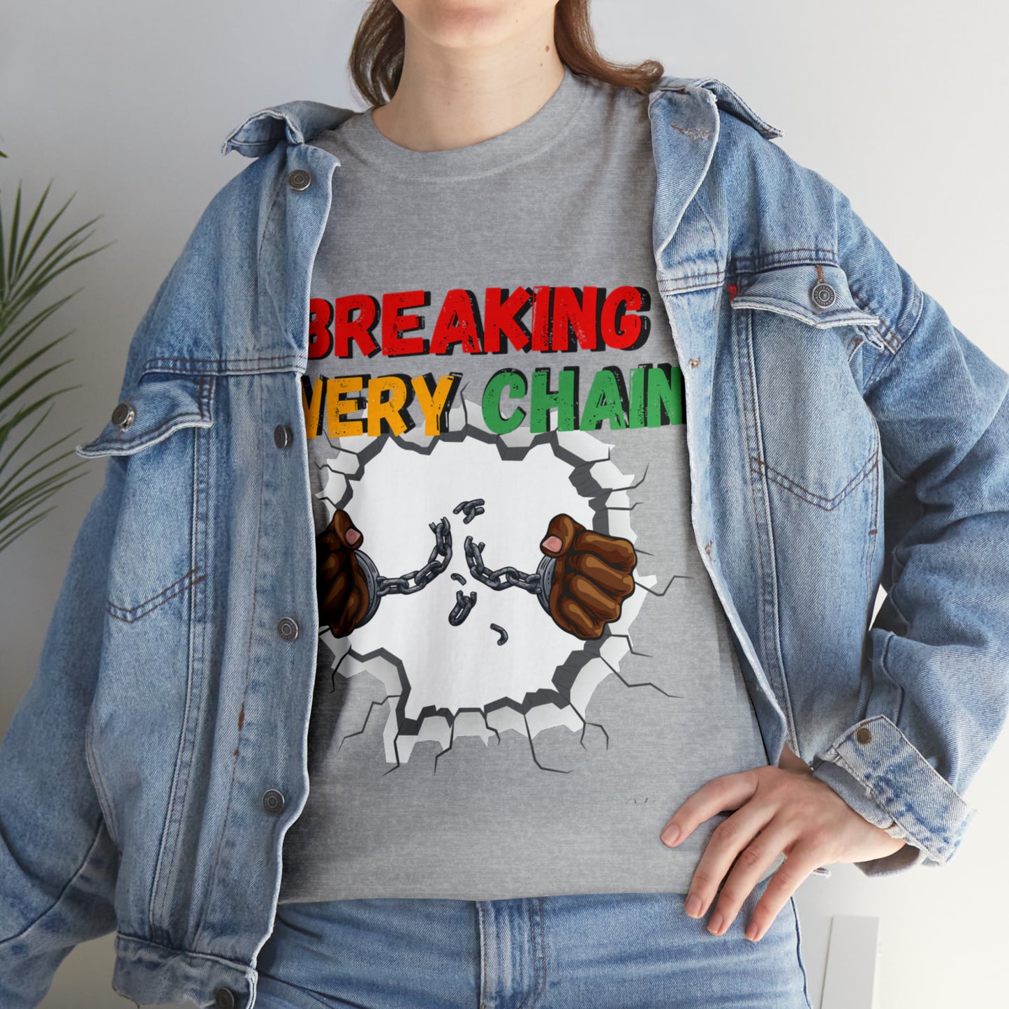 “Breaking Every Chain” Tee