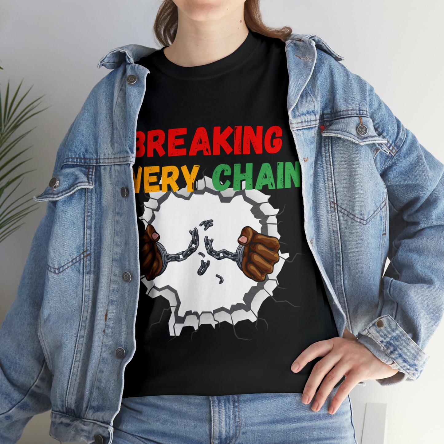“Breaking Every Chain” Tee