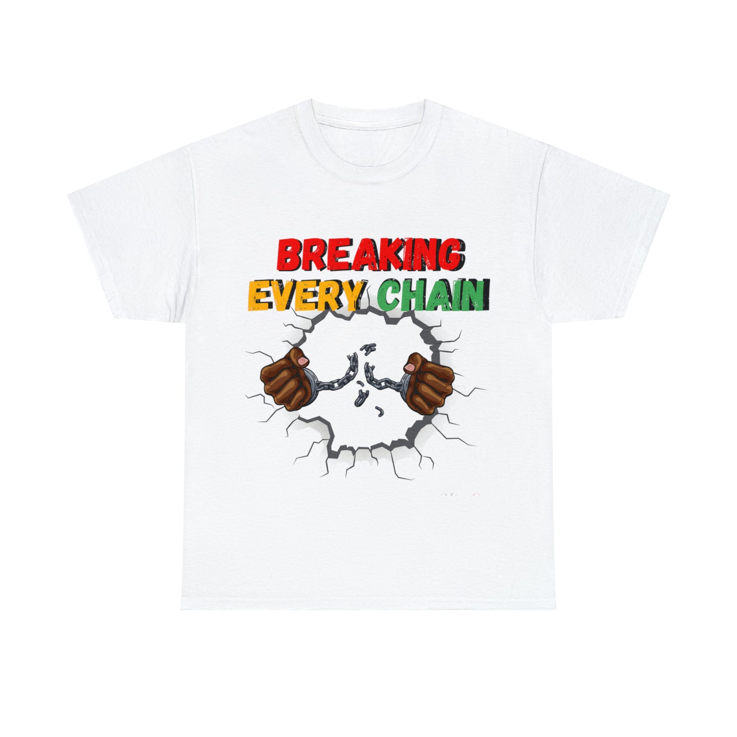 “Breaking Every Chain” Tee