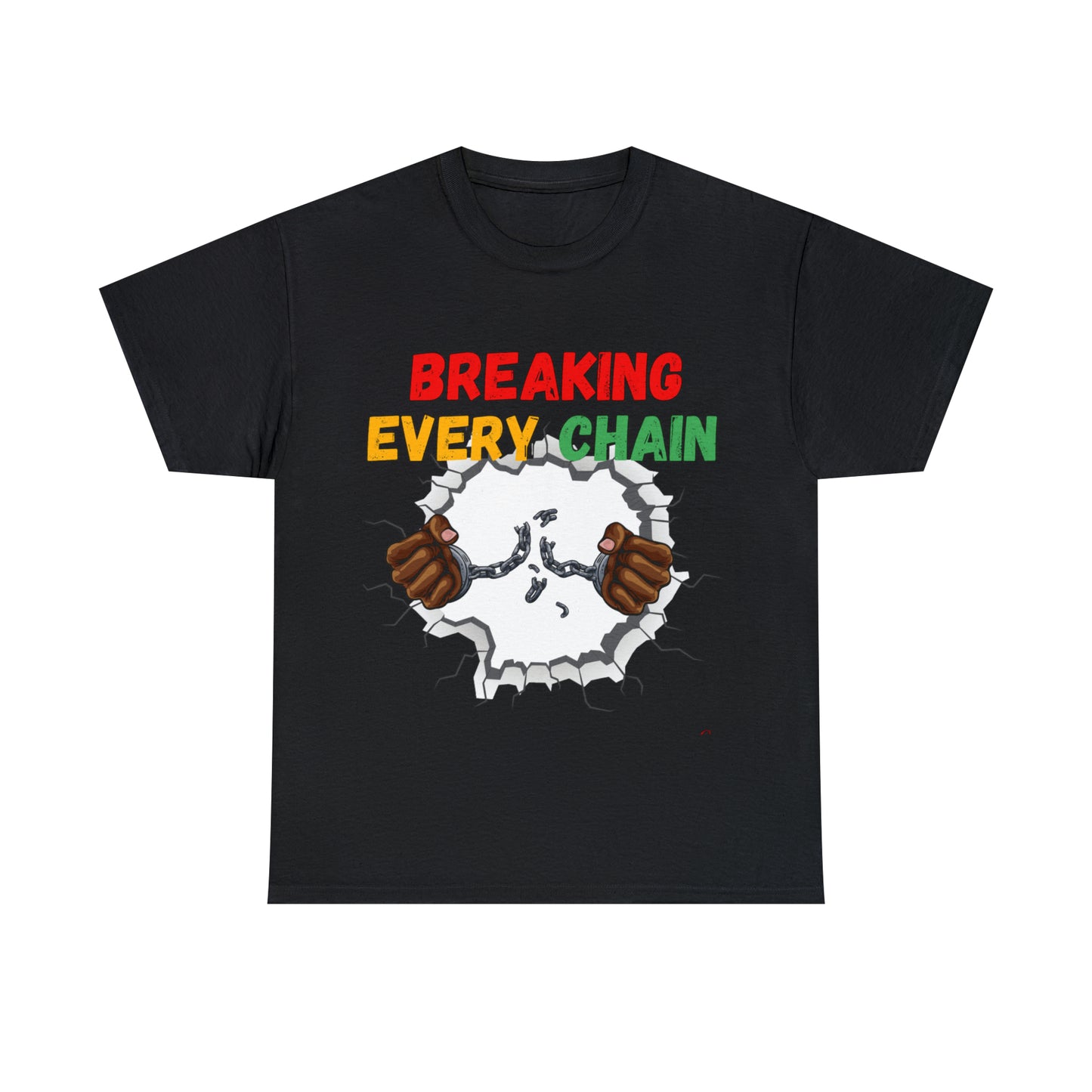 “Breaking Every Chain” Tee
