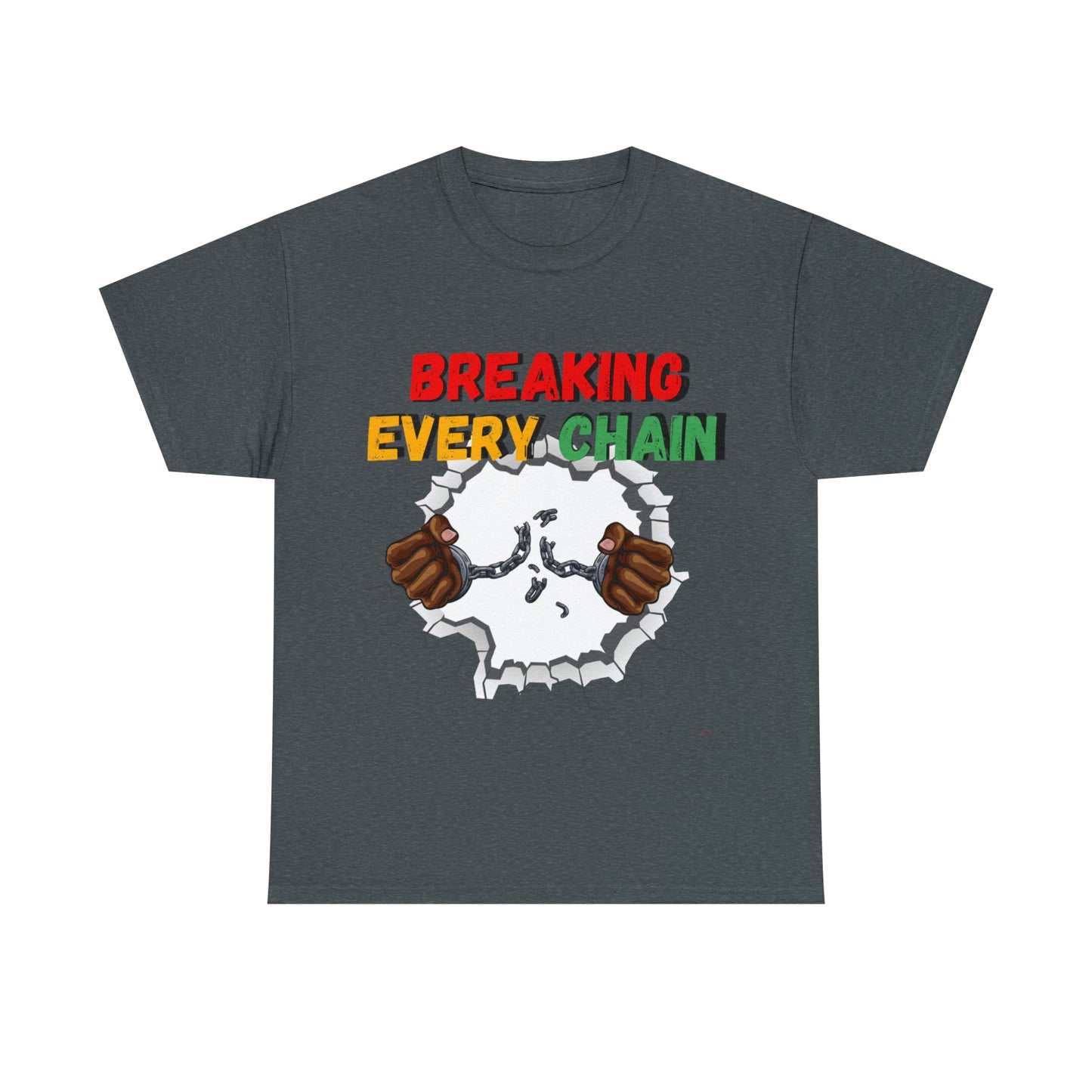 “Breaking Every Chain” Tee
